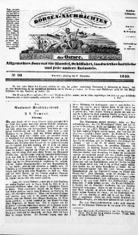 Börsen-Nachrichten der Ost-See : allgemeines Journal für Schiffahrt, Handel und Industrie jeder Art. 1840 Nr. 99