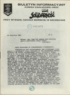 Biuletyn Informacyjny Komisji Zakładowej NSZZ "Solidarność" przy Wyższej Szkole Morskiej w Szczecinie. 1981 nr 2