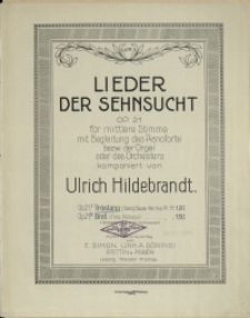 Lieder der Sehnsucht : Op. 21 : für mittlere Stimme mit Begleitung des Pianoforte bezw. der Orgel oder des Orchesters 1, Tröstung