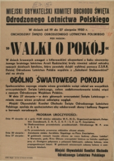 [Afisz. Inc.:] W dniach od 19 do 27 sierpnia 1950 r. obchodzimy Święto Odrodzenia Lotnictwa Polskiego pod hasłem: "Walki o Pokój" [...]