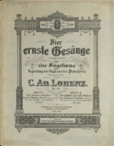 Vier ernste Gesänge : (Gedichte von Fr. Oser) : für eine Singstimme mit Begleitung der Orgel oder des Pianoforte : Op. 58 H. 2