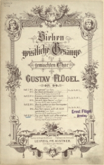 Sieben geistliche Ges&auml;nge : f&uuml;r gemischten Chor : Op. 94. H 4