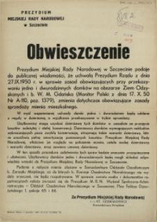 [Afisz] Obwieszczenie [Inc.:] Prezydium Miejskiej Rady Narodowej w Szczecinie podaje do publicznej wiadomości, że uchwałą [...] zmienia dotychczas obowiązujące zasady mienia mieszkalnego [...]