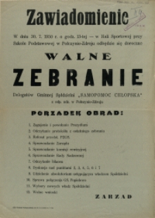 [Afisz] Zawiadomienie [Inc.:] W dniu 30.7.1950 r. o godz.13-tej w Hali Sportowej [..] w Połczynie-Zdroju odbędzie się coroczne Walne Zebranie Delegatów Gminnej Spłdzielni[!] "Samopomoc Chłopska" z odp. udz. w Połczynie-Zdroju [...]