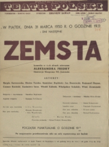 [Afisz. Inc.:] W piątek, dnia 31 marca 1950 r. [...] "Zemsta" komedia w 4-ch aktach wierszem Aleksandra Fredry [...]