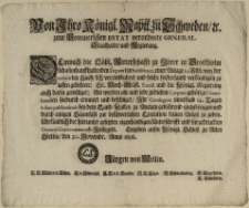 Von Ihro Königl. Maytt. zu Schweden, [et]c. zum Pommerschen Estat verordnete General Staathalter und Regierung : Demnach die Löbl. Ritterschafft zu Ihrer in Stockholm sich an[n]och auffhaltenden Deputirten Subsistence, einer Anlage a 1. Rthl. von der reducirten Huefe sich vereinbbahret und solche fordersamst verkündigen zu lassen gebehten [...] : [Dat.] Gegeben aufm Königl. Schloss zu Alten Stettin, den 30. Novembr. Anno 1698