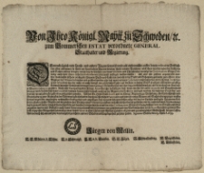 Von Ihro K&ouml;nigl. Maytt. zu Schweden, [et]c. zum Pommerschen Estat verordnete General-Staathalter und Regierung : Demnach t&auml;glich viele Fracht- und andere Wagen [...] ausser denen ordinairen Postfuhren, allhier ankommen, so theils mit steuerbahren Waaren beladen, theils reisende Persohnen nebst ihren bey sich habenden Cofferten und Sachen anhero bringen, welche [...] jedesmahl versiegelt werden m&uuml;ssen [...] Als hat Se. Hoch-Gr&auml;fl. Excell. und die K&ouml;nigl. Regierung zu Verh&uuml;tung alles Unterschleiffs [...] da&szlig; niemand sich unterstehen m&ouml;ge, die bey der Einfuhr versiegelte Pacqveten [...] ohne Beyseyn eines Visitirers zu er&ouml;ffnen [...] : Signatum Stettin, den 29. April A. 1699