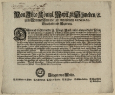 Von Ihro Königl. Maytt. zu Schweden, [et]c. zum Pommerschen Estat verordnete General-Staathalter und Regierung : Demnach höchstermeldte I. Königl. Maytt. unser allergnädigster König und Herr, unterm 29. Julii jüngsthin uns in Gnaden zu erkennen gegeben, was massen dero Dienste und die Convenience es nunmehro erfordere [...] : [Dat.] Datum Stettin, den 6. Septemb. 1699