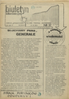 Biuletyn Informacyjny Zarządu "Solidarności" Regionu Pomorza Zachodniego. 1981 nr 37