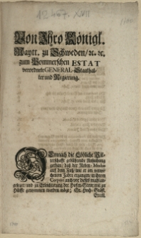 Von Ihro K&ouml;nigl. Maytt. zu Schweden, [et]c. [et]c. zum Pommerschen Estat verordnete General-Staathalter und Regierung : Demnach die L&ouml;bliche Ritterschafft geb&uuml;hrende Ansuchung gethan, dass der Neben-Modus auf dem Fuss, wie er im verwichenem Jahre ergangen, in ihrem Corpore auch vor dieses mahl angeleget [...] : [Dat.] Datum Stettin, den 5. Martii 1700