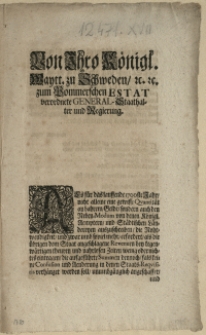 Von Ihro K&ouml;nigl. Maytt. zu Schweden, [et]c. [et]c. zum Pommerschen Estat verordnete General-Staathalter und Regierung : Als f&uuml;r das lauffende 1700ste Jahr, nicht alleine eine gewisse Qvantit&auml;t an bahrem Gelde, sondern auch den Neben-Modum von denen K&ouml;nigl. Aemptern und St&auml;dtischen L&auml;ndereyen auszuschreiben [...] : [Dat.] Datum Stettin, den 13. May 1700