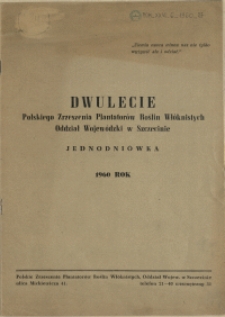 Dwulecie Polskiego Zrzeszenia Plantatorów Roslin Włóknistych Oddział Wojewódzki w Szczecinie. 1960