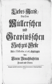 Liebes-Accise, Bey Dem M&uuml;llerschen und Graviusschen Hochzeit-Feste Am 1. Octobr. 1726