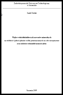 Wpływ wieloskładnikowych nawozów mineralnych na wielkość i jakość plonów roślin przeznaczonych na cele energetyczne oraz niektóre wskaźniki żyzności gleby