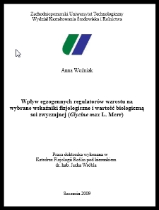 Wpływ egzogennych regulator&oacute;w wzrostu na wybrane wskaźniki fizjologiczne i wartość biologiczną soi zwyczajnej (Glycine max L. Merr)