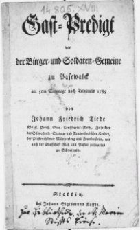Gast-Predigt vor der Bürger- und Soldaten Gemeine zu Pasewalck am 5ten Sonntage nach Trinitatis 1785