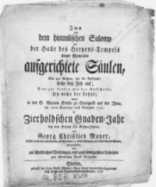 Zwo dem himmlischen Salomo vor der Halle des Hertzens-Tempels seiner Gemeinde aufgerichtete S&auml;ulen, Eine zur Rechten, mit der Aufschrift : stehe bey Zeit auf ; Eine zur Linken mit der Aufschrift : sey nicht der Letzte ; in der S. Marien Kirche zu Stargard auf der Ihna, am 27ten Sonntage nach Trinitatis 1731, im Zierholdschen Gnaden-Jahr bey dem Schluss des Kirchen-Jahres