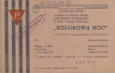 [Zaproszenie. Inc.:] Polski Związek B. Więźniów Politycznych Koło Słupsk urządza [...] "Kolorową Noc" [...]