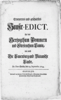 Erneuertes und geschärftes Hausir-Edict, für das Hertzogthum Pommern und Fürstenthum Camin, wie auch die Lauenburg- und Bütausche Lande. De dato Berlin, den 29. Septembr. 1744
