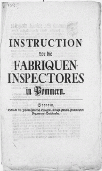 Instruction vor die Fabriquen-Inspectores in Pommern