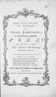 Gesegnet sey der zehnte Januar, der dreissigste von Deinen Jahrestagen ; O Theurer lehrer Sell ! lass unser Herz es sagen : die vierte Ordnung bringt davon ein Zeichen dar [...]