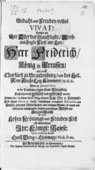 Andacht- und Freuden-volles Vivat! Welches als Der [...] Herr Friderich König in Preussen [...] Den 18. Januarii 1701. in der Preussischen Haupt-Stadt Königsberg [...] gesalbet und gekrönet ward