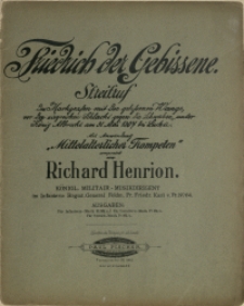 Friedrich der Gebissene : Streitruf : das Markgrafen mit der gebissenen Wange, vor der siegreichen Schlacht gegen die Schwaben, unter König Albrecht am 31. Mai 1307 bei Lucka : mit Anwendung "Mittelalterlicher Trompeten"
