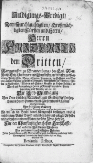 Huldigungs-Predigt, Als Dem [...] Herrn Friderich dem Dritten Marggraffen zu Brandenburg [...] Die Erb-Huldigung Von Dero Löblichen Ritterschafft und Städten des Hertzogthumbs Hinter-Pommern und Fürstenthumbs Camin abgestattet wurde [...]