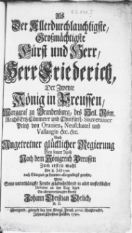 Als Der Allerdurchlauchtigste [...] Herr Friederich, Der Zweyte König in Preussen [...] Nach Angetretner glücklicher Regierung Bey seiner Reise Nach dem Königreich Preussen Zum ersten mahl Den 8. Julii 1740. nach Stargard zu kommen allergnädigst geruhte