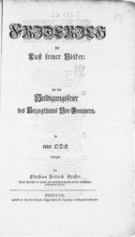 Friderich die Lust seiner Völker : bei der Huldigungsfeier des Hertzogthums Vor-Pommern