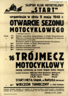 [Afisz. Inc.:] Słupski Klub Motocyklowy "Start" organizuje [...] otwarcie sezonu motocyklowego [...]