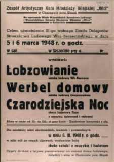 [Afisz. Inc.:] Zesp&oacute;ł Artystyczny Koła Młodzieży Wiejskiej "Wici" [...] wystawi: Łobzowianie sztukę ludową [...]