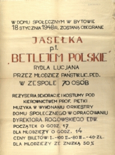 [Afisz.] W Domu Społecznym w Bytowie 18 stycznia 1948 r. zostaną odegrane "Jasełka" [...]