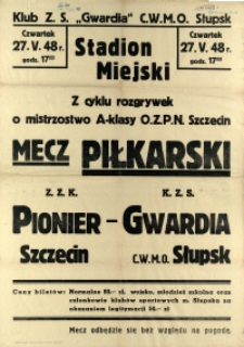 [Afisz. Inc.:] Stadion Miejski z cyklu rozgrywek o mistrzostwo A-klasy O.Z.P.N. Szczecin [...]