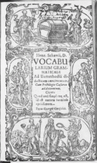 Henr. Schaevii, D. Vocabularium Grammaticale ad AEumethodia[m] didacticam concinnatum, Cum Privilegio Caesareo ad decennium