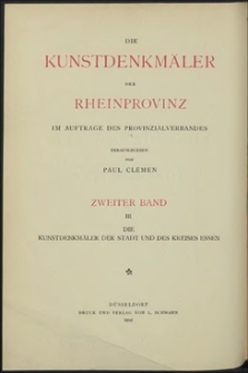 Die Kunstdenkmäler der Rheinprovinz. Bd. 2/3, Die Kunstdenkmäler der Stadt und des Kreises Essen im Auftrage des Provinzialverbandes der Rheinprovinz
