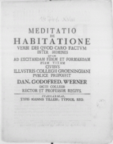 Meditatio de habitatione Verbi Dei qvod caro factum inter homines