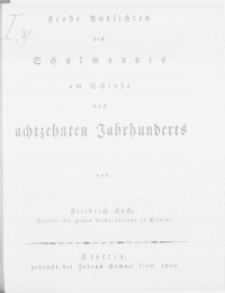 Frohe Aussichten des Schulmannes am Schluße des achtzehnten Jahrhunderts