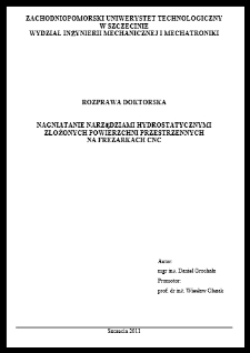 Nagniatanie narzędziami hydrostatycznymi złożonych powierzchni przestrzennych na frezarkach CNC rozprawa doktorska