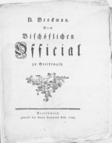 D. Brockman. Vom Bischöflichen Official zu Greifswald