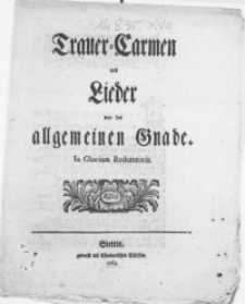 Trauer-Carmen und Lieder von der allgemeinen Gnade. In Gloriam Redemtoris