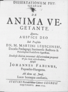 Dissertationum Physicarum IX : De Anima Vegetante. Quam Auspice Deo