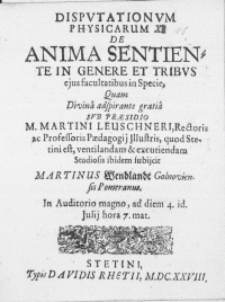 Disputationum Physicarum X : De Anima Sentiente In Genere Et Tribus ejus facultatibus in Specie, Quam Divina adspirante gratia