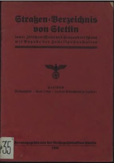 Straßen-Verzeichnis von Stettin : sowie Züllchow (Pom) und Frauendorf (Pom) mit Angabe der Zustellpostanstalten