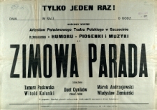 [Afisz. Inc.:] Zimowa Parada