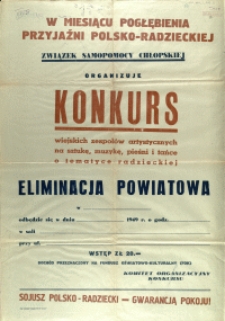 [Afisz. Inc.:] Związek Samopomocy Chłopskiej organizuje Konkurs wiejskich zespołów artystycznych