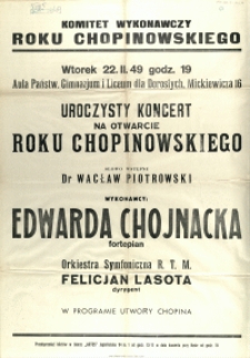 [Afisz. Inc.:] Uroczysty koncert na otwarcie Roku Chopinowskiego