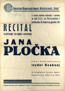 [Afisz. Inc.:] Recital wybitnego skrzypka czeskiego Jana Pločka