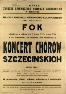 [Afisz. Inc.:] Koncert Chórów Szczecińskich