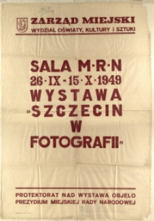 [Afisz. Inc.:] Wystawa "Szczecin w fotografii"